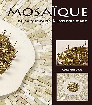 Mosaïque du savoir-faire à l'œuvre d'art