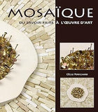 Mosaïque du savoir-faire à l'œuvre d'art
